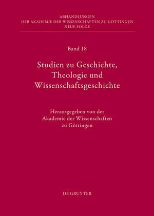 Studien zu Geschichte, Theologie und Wissenschaftsgeschichte de Akademie der Wissenschaften