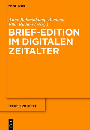 Brief-Edition im digitalen Zeitalter de Anne Bohnenkamp