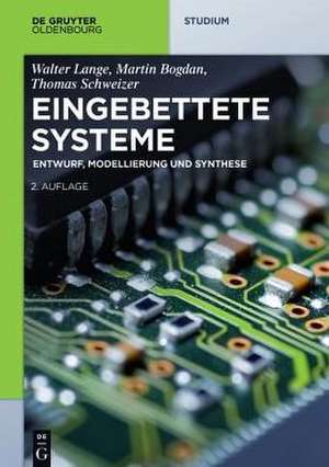 Eingebettete Systeme: Entwurf, Modellierung und Synthese de Walter Lange