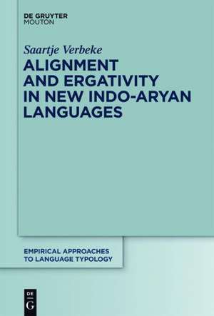 Alignment and Ergativity in New Indo-Aryan Languages de Saartje Verbeke