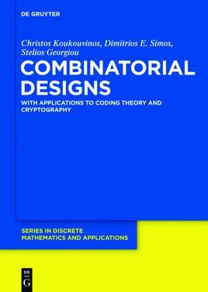 Combinatorial Designs: With Applications to Coding Theory and Cryptography de Christos Koukouvinos