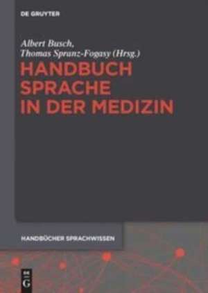 Handbuch Sprache in der Medizin de Albert Busch