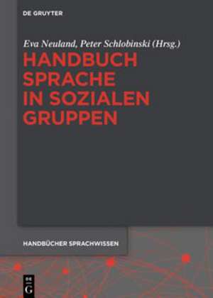 Handbuch Sprache in sozialen Gruppen de Eva Neuland