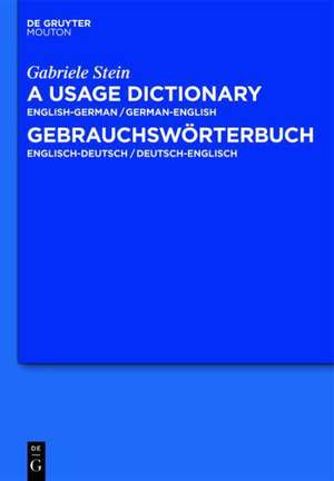 A Usage Dictionary English-German / German-English - Gebrauchswörterbuch Englisch-Deutsch / Deutsch-Englisch de Gabriele Stein