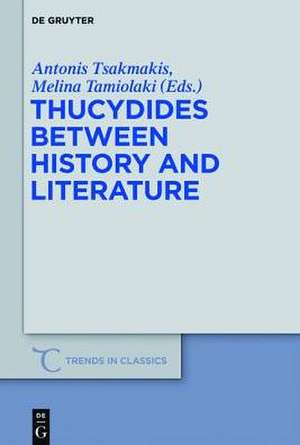 Thucydides Between History and Literature de Antonis Tsakmakis