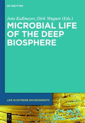 Microbial Life of the Deep Biosphere de Karine Alain