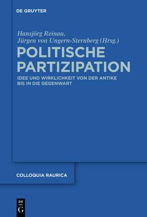 Politische Partizipation: Idee und Wirklichkeit von der Antike bis in die Gegenwart de Hansjörg Reinau