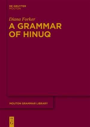 A Grammar of Hinuq de Diana Forker