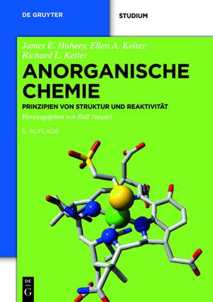 Anorganische Chemie: Prinzipien von Struktur und Reaktivität de James Huheey