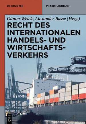 Recht des internationalen Handels- und Wirtschaftsverkehrs de Günter Weick