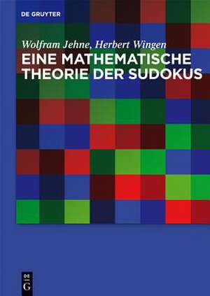 Eine mathematische Theorie der Sudokus de Wolfram Jehne