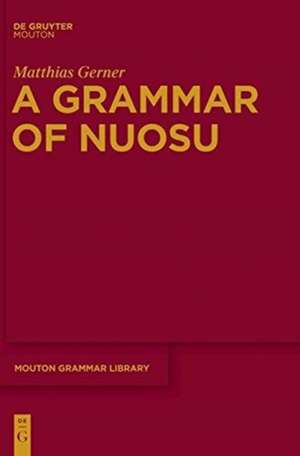 A Grammar of Nuosu de Matthias Gerner