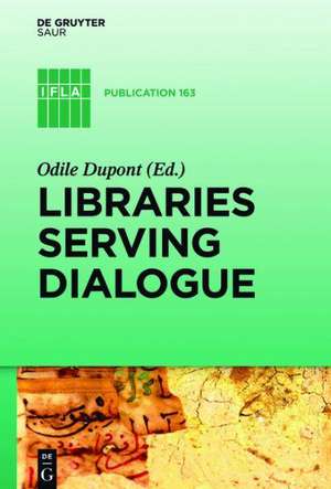 Libraries Serving Dialogue de Odile Dupont