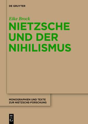 Nietzsche und der Nihilismus de Eike Brock