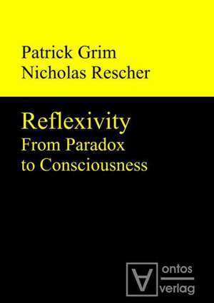 Reflexivity: From Paradox to Consciousness de Nicholas Rescher