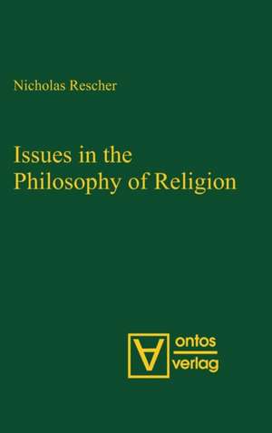 Issues in the Philosophy of Religion de Nicholas Rescher