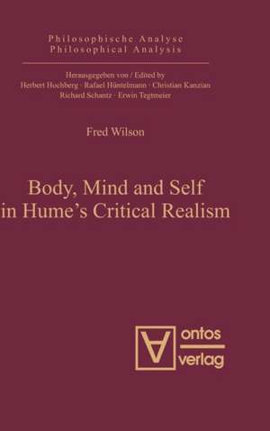 Body, Mind and Self in Hume’s Critical Realism de Fred Wilson