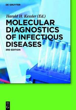 Molecular Diagnostics of Infectious Diseases de Harald H. Kessler