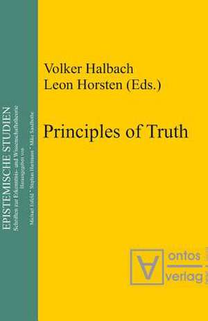 Principles of Truth: [conference "Truth, Necessity and Provability", which was held in Leuven, Belgium, from 18 to 20 November 1999] de Volker Halbach