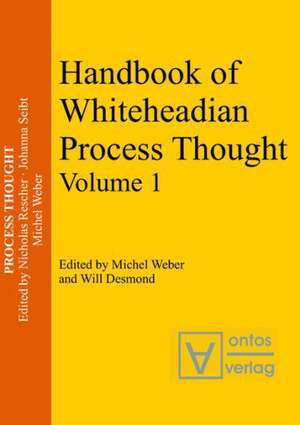 Handbook of Whiteheadian Process Thought de Michel Weber