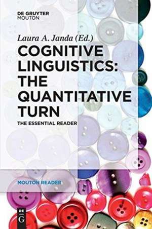 Cognitive Linguistics – The Quantitative Turn: The Essential Reader de Laura A. Janda