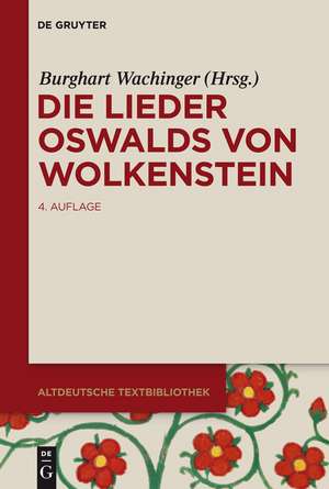 Die Lieder Oswalds von Wolkenstein de Burghart Wachinger