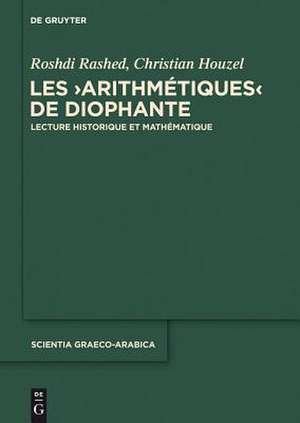 Les "Arithmétiques" de Diophante: Lecture historique et mathématique de Roshdi Rashed