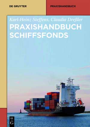 Praxishandbuch Schiffsfonds de Karl-Heinz Steffens