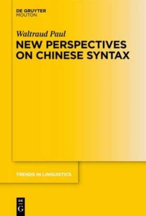 New Perspectives on Chinese Syntax de Waltraud Paul