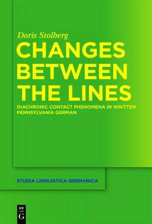 Changes Between the Lines: Diachronic contact phenomena in written Pennsylvania German de Doris Stolberg