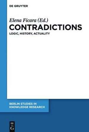 Contradictions: Logic, History, Actuality de Elena Ficara