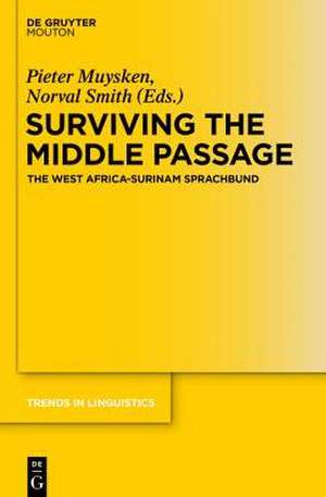 Surviving the Middle Passage: The West Africa-Surinam Sprachbund de Pieter C. Muysken