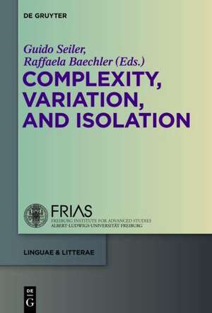 Complexity, Isolation, and Variation de Raffaela Baechler