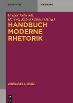 Handbuch Moderne Rhetorik de Gregor Kalivoda