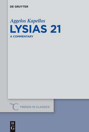 Lysias 21: A Commentary de Aggelos Kapellos