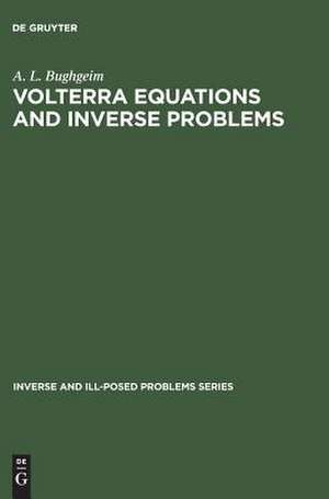 Volterra Equations and Inverse Problems de A. L. Bughgeim