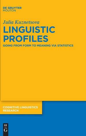 Linguistic Profiles: Going from Form to Meaning via Statistics de Julia Kuznetsova