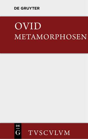 Metamorphosen: Lateinisch - deutsch de Publius Ovidius Naso