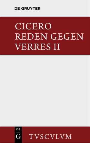 Die Reden gegen Verres / In C. Verrem de Marcus Tullius. Cicero