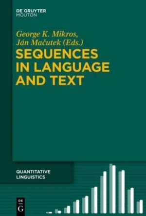 Sequences in Language and Text de George K. Mikros