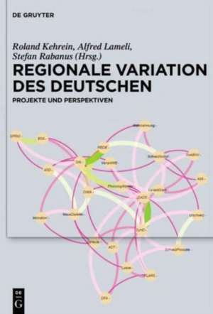 Regionale Variation des Deutschen: Projekte und Perspektiven de Roland Kehrein