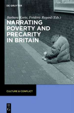 Narrating Poverty and Precarity in Britain de Barbara Korte