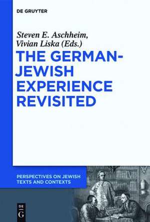 The German-Jewish Experience Revisited de Steven E. Aschheim