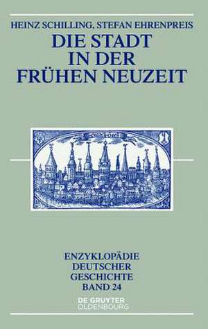 Die Stadt in der Frühen Neuzeit de Heinz Schilling