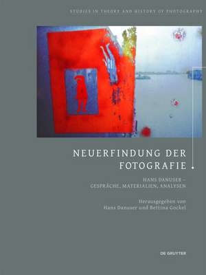 Neuerfindung der Fotografie: Hans Danuser - Gespräche, Materialien, Analysen de Hans Danuser