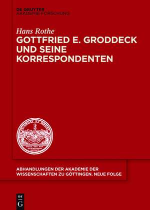 Gottfried Ernst Groddeck und seine Korrespondenten de Hans Rothe