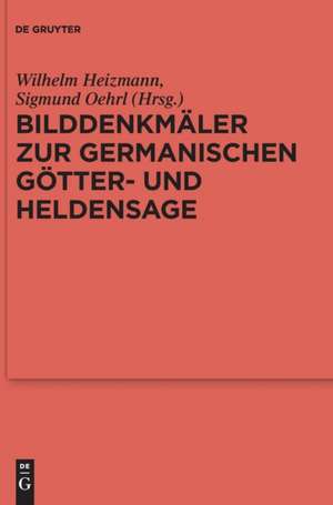 Bilddenkmäler zur germanischen Götter- und Heldensage de Wilhelm Heizmann