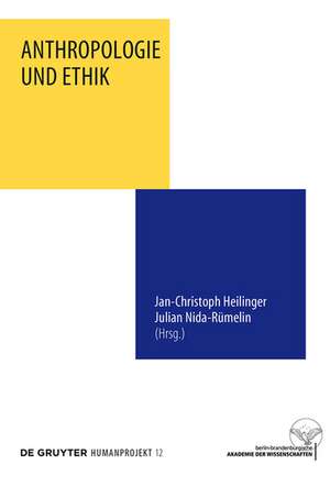 Anthropologie und Ethik de Jan-Christoph Heilinger