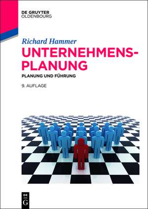 Unternehmensplanung: Planung und Führung de Richard Hammer