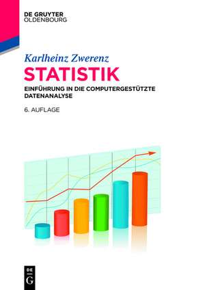 Statistik: Einführung in die computergestützte Datenanalyse de Karlheinz Zwerenz